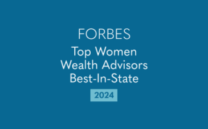 FORBES Top Women Wealth Advisors Best-In-State 2024